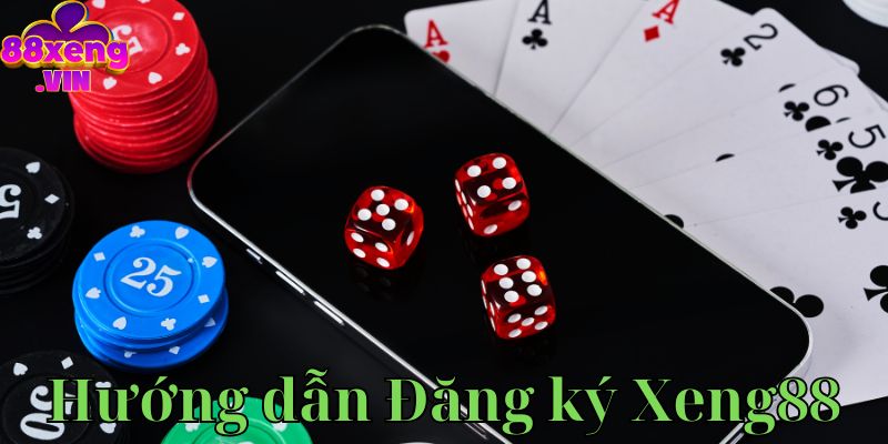 Xem hướng dẫn đăng ký Xeng88 chi tiết