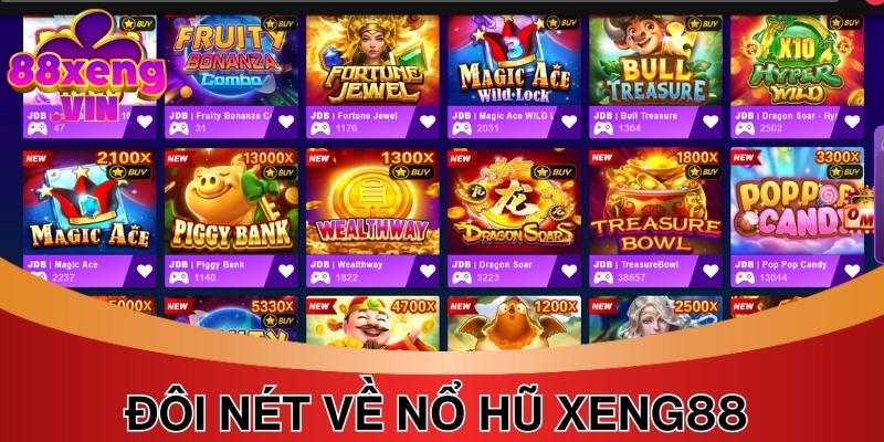 Đôi nét giới thiệu khái quát nhất về nổ hũ Xeng88