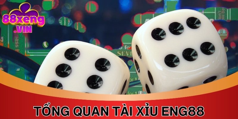 Giới thiệu một số thông tin chính liên quan đến Tài Xỉu Xeng88