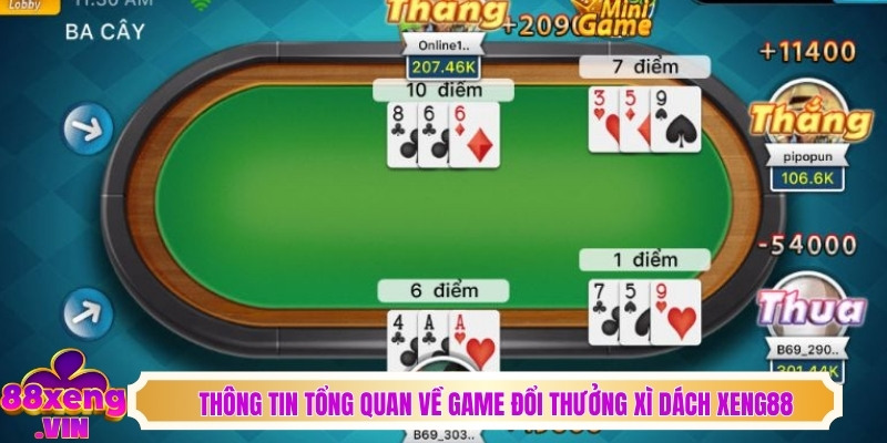 Thông tin tổng quan về game đổi thưởng xì dách Xeng88 
